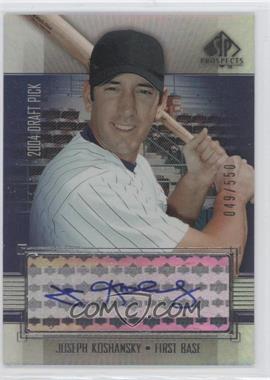 2004 SP Prospects - [Base] #428 - Autographed Draft Picks - Joseph Koshansky /550
