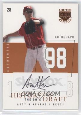 2004 Skybox Limited Edition - History Of The Draft The 90's - Copper Autographs #HDA-AK - Austin Kearns /98