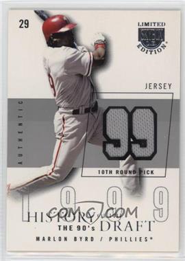 2004 Skybox Limited Edition - History Of The Draft The 90's - Silver Jerseys #HD-MB - Marlon Byrd /50