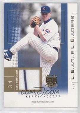 2004 Skybox Limited Edition - L.E.ague L.E.aders - Gold Jerseys #LL-KW - Kerry Wood /10