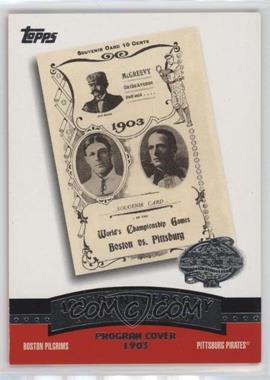 2004 Topps - 100th Anniversary of the Fall Classic Covers #FC1903 - Boston Pilgrims vs. Pittsburgh Pirates