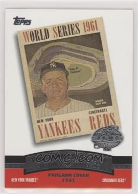 2004 Topps - 100th Anniversary of the Fall Classic Covers #FC1961 - New York Yankees vs. Cincinnati Reds