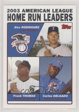 2004 Topps - [Base] #339 - League Leaders - Alex Rodriguez, Frank Thomas, Carlos Delgado