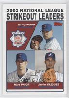 League Leaders - Kerry Wood, Mark Prior, Javier Vazquez