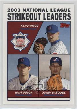 2004 Topps - [Base] #348 - League Leaders - Kerry Wood, Mark Prior, Javier Vazquez