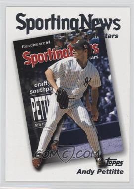 2004 Topps - [Base] #365 - Sporting News All-Stars - Andy Pettitte [Good to VG‑EX]