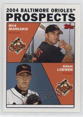2004 Topps - [Base] #691 - Prospects - Nick Markakis, Adam Loewen
