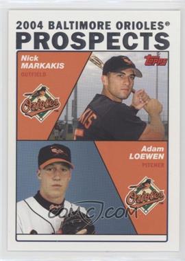 2004 Topps - [Base] #691 - Prospects - Nick Markakis, Adam Loewen