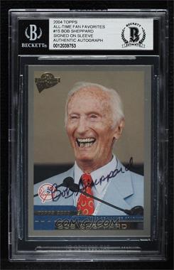 2004 Topps All-Time Fan Favorites - [Base] #15 - Bob Sheppard [BAS BGS Authentic]