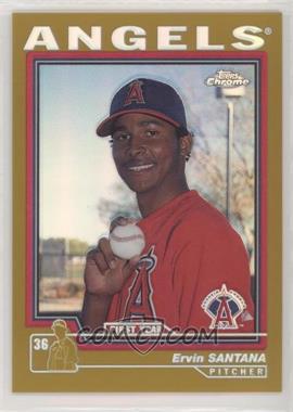 2004 Topps Chrome - [Base] - Gold Refractor #249 - Ervin Santana