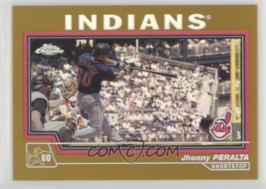 2004 Topps Chrome - [Base] - Gold Refractor #262 - Jhonny Peralta