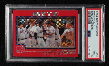 2004 Topps Chrome - [Base] - Red X-Fractor #31 - Mike Piazza [PSA 9 MINT]