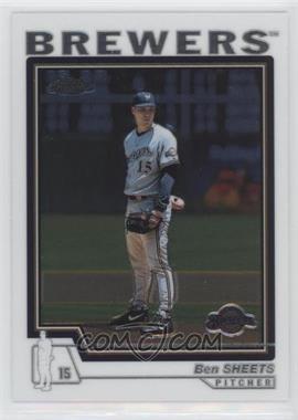 2004 Topps Chrome - [Base] #176 - Ben Sheets