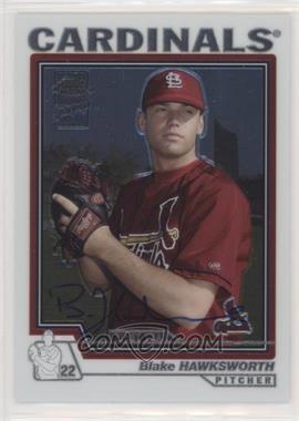 2004 Topps Chrome - [Base] #222 - Blake Hawksworth