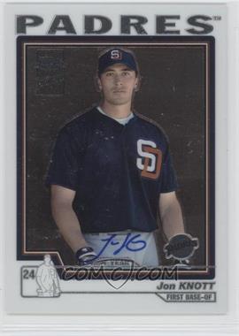 2004 Topps Chrome - [Base] #225 - Jon Knott