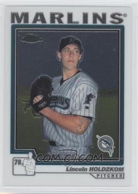 2004 Topps Chrome Traded & Rookies - [Base] #T202 - Lincoln Holdzkom