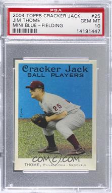 2004 Topps Cracker Jack - [Base] - Mini Blue #25.2 - SP - Jim Thome (Fielding) [PSA 10 GEM MT]