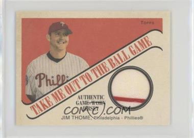 2004 Topps Cracker Jack - Take Me Out to the Ballgame Relics #TB-JT - Jim Thome