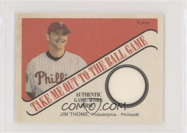 2004 Topps Cracker Jack - Take Me Out to the Ballgame Relics #TB-JT - Jim Thome