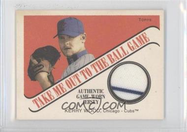 2004 Topps Cracker Jack - Take Me Out to the Ballgame Relics #TB-KW - Kerry Wood