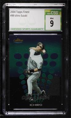 2004 Topps Finest - [Base] #99 - Ichiro Suzuki [CSG 9 Mint]