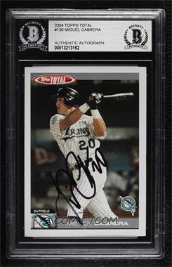2004 Topps Total - [Base] #130 - Miguel Cabrera [BAS BGS Authentic]