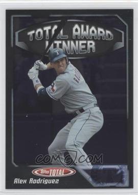 2004 Topps Total - Total Award Winners #AW14 - Alex Rodriguez