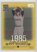 Hoyt Wilhelm #/85