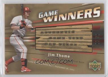 2004 Upper Deck - Game Winners Bats - Gold #GW-JT - Jim Thome /50