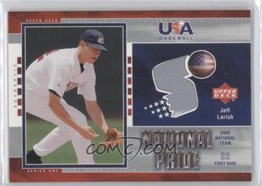 2004 Upper Deck - National Pride Series 1 - Jerseys #USA34 - Jeff Larish