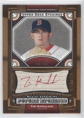 2004 Upper Deck Etchings - [Base] - Red Ink #122 - Future Etchings - Tim Hamulack /25