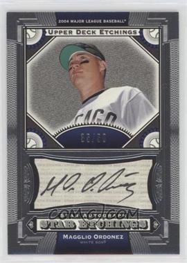 2004 Upper Deck Etchings - Star Etchings Autographs #SE-MO - Magglio Ordonez /50