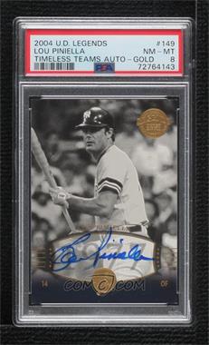 2004 Upper Deck Legends Timeless Teams - [Base] - Gold Autographs #149 - Lou Piniella /5 [PSA 8 NM‑MT]