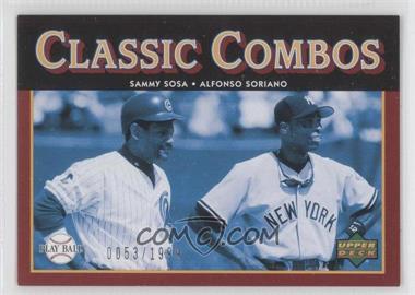 2004 Upper Deck Play Ball - [Base] #165 - Classic Combos - Sammy Sosa, Alfonso Soriano /1999