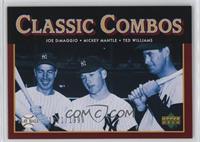 Classic Combos - Joe DiMaggio, Mickey Mantle, Ted Williams #/1,999