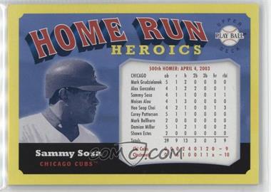 2004 Upper Deck Play Ball - Home Run Heroics #HH-SS3 - Sammy Sosa