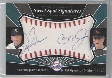 2004 Upper Deck Sweet Spot - Signatures Dual #RR - Alex Rodriguez, Cal Ripken Jr. /10