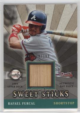 2004 Upper Deck Sweet Spot - Sweet Sticks #SSS-RF - Rafael Furcal /199 [Noted]