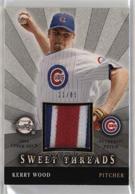 2004 Upper Deck Sweet Spot - Sweet Threads - Patches #STS-KW - Kerry Wood /85