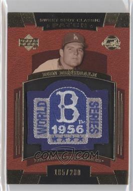 2004 Upper Deck Sweet Spot Classic - Patch - All-Star/World Series Logo 200 #SSP-DR - Don Drysdale /200