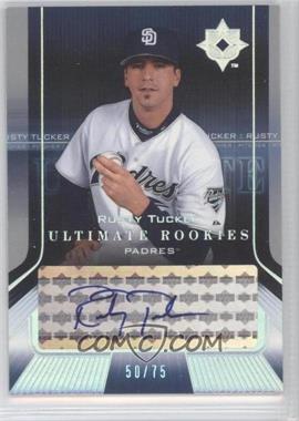 2004 Upper Deck Ultimate Collection - [Base] #218 - Rusty Tucker /75