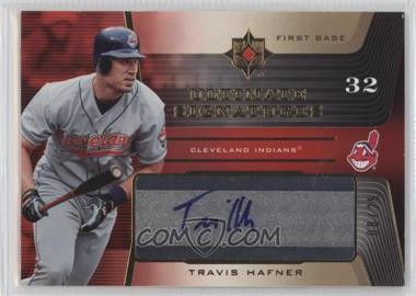 2004 Upper Deck Ultimate Collection - Ultimate Signatures - Gold #TH - Travis Hafner /25