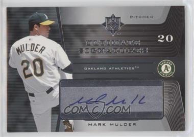 2004 Upper Deck Ultimate Collection - Ultimate Signatures #MM - Mark Mulder /99