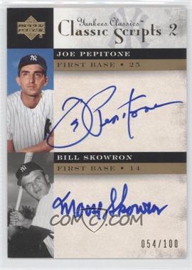 2004 Upper Deck Yankees Classics - Classic Scripts 2 #PS - Joe Pepitone, Moose Skowron /100