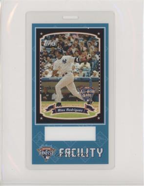 2005 All-Star Fanfest Laminated Passes - [Base] #FAAR - Facility - Alex Rodriguez (Topps) [EX to NM]