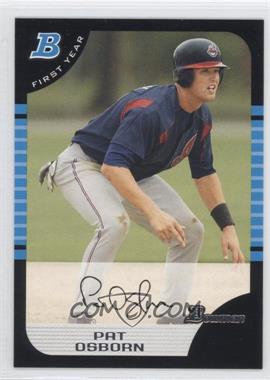 2005 Bowman - [Base] #242 - First Year - Pat Osborn