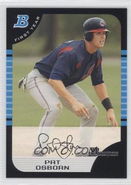 2005 Bowman - [Base] #242 - First Year - Pat Osborn