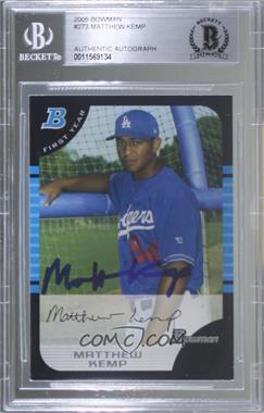 2005 Bowman - [Base] #273 - First Year - Matthew Kemp [BAS BGS Authentic]