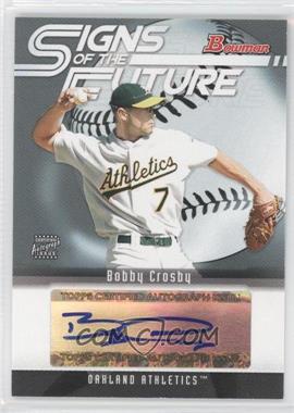 2005 Bowman - Signs of the Future #SOF-BC - Bobby Crosby