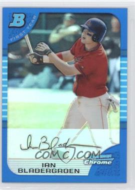 2005 Bowman Chrome - [Base] - Blue Refractor #185 - First Year - Ian Bladergroen /150